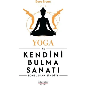 Yoga ve Kendini Bulma Sanatı -  Bora Ercan
