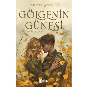 Gölgenin Güneşi 2: Vatan Uğruna - Meryem Soylu