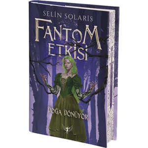 Fantom Etkisi: Doğa Dönüyor - Ciltli - Selin Solaris