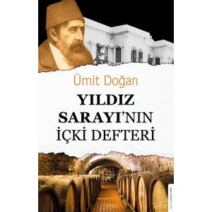 Yıldız Sarayının Içki Defteri - Ümit Doğan