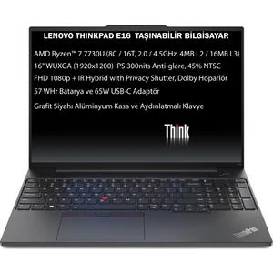 Thinkpad E16 Gen1 Amd Ryzen 7 7730U 16GB 1tb SSD 16" Fhd+ Freedos Taşınabilir Bilgisayar 21JT0017TX O2