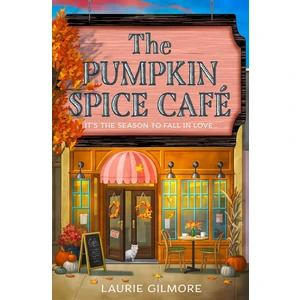 The Pumpkin Spice Cafe - Dream Harbor - Laurie Gilmore