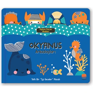 Uykusu Kaçan Minikler - Okyanus Arkadaşları (Pencereli Kitap)