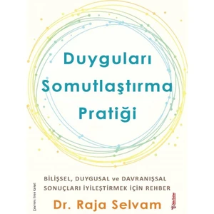 Duyguları Somutlaştırma Pratiği - Raja Selvam