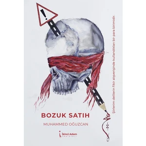 Bozuk Satıh - Muhammed Oğuzcan