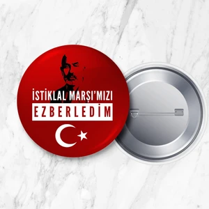 Istiklal Marşımızı Ezberledim 58 mm Büyük Boy Rozet