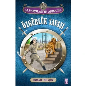 Alparslan'ın Akıncısı : Özgürlük Savaşı - İsmail Bilgin