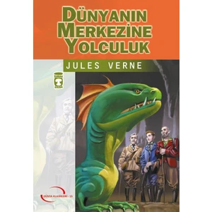 Dünyanın Merkezine Yolculuk - Jules Verne