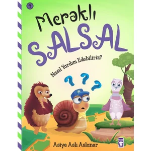 Nasıl Yardım Edebiliriz - Meraklı Salsal 4 - Asiye Aslı Aslaner
