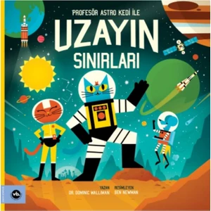 Profesör Astro Kedi ile Uzayın Sınırları - Dominic Walliman