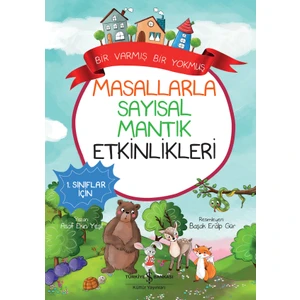Masallarla Sayısal Mantık Etkinlikleri - Bir Varmış Bir Yokmuş - Asaf Ekin Yeşil