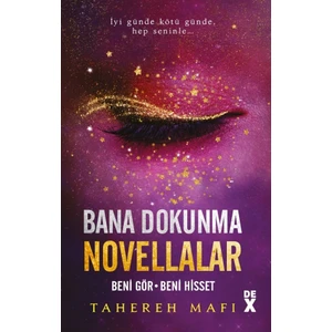 Bana Dokunma Novellalar 2 - Tahereh Mafi