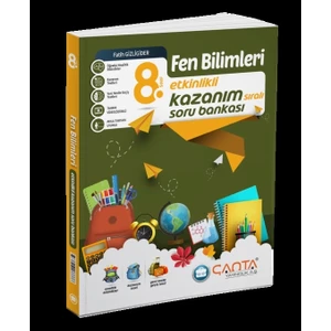 Çanta Yayınları 8. Sınıf Fen Bilimleri Etkinlikli Kazanım Sıralı Soru Bankası