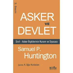 Asker ve Devlet - Samuel P. Huntington