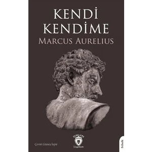 Kendi Kendime - Marcus Aurelius