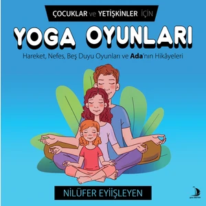 Çocuklar ve Yetişkinler Için Yoga Oyunları - Nilüfer Eyiişleyen