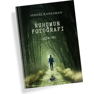 Ruhumun Fotoğrafı (Şiirler) - Serdal Kahraman