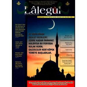 Lalegül Dergisi Mart 2024 Sayısı Ramazan Ayı ve Çarşamba Günü Korunma Duaları Cübbeli Ahmet Hoca