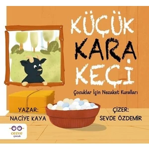 Küçük Kara Keçi – Çocuklar Için Nezaket Kuralları - Naciye Kaya