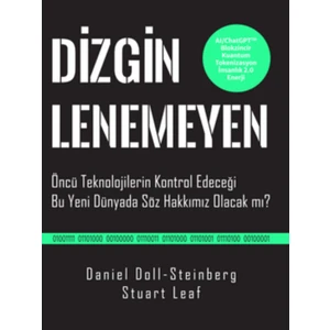 Dizginlenemeyen - Öncü Teknolojilerin Kontrol Edeceği Bu Yeni Dünyada Söz Hakkımız Olacak mı?