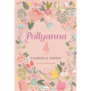 Pollyanna (Bez Ciltli) - Eleanor H. Porter
