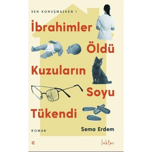 İbrahimler Öldü Kuzuların Soyu Tükendi - Sema Erdem