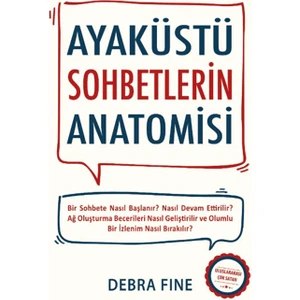 Ayaküstü Sohbetlerin Anatomisi - Debra Fine