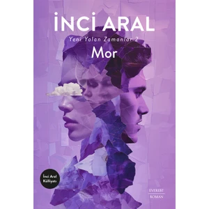 Mor Yeni Yalan Zamanlar 2 - İnci Aral