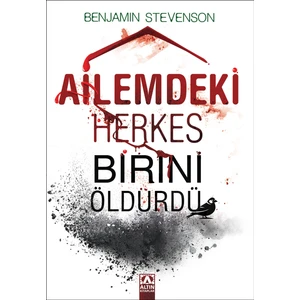 Ailemdeki Herkes Birini Öldürdü – Benjamın Stevenson