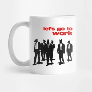 Let's Go To Work Kupa Bardak