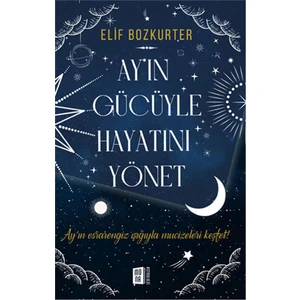 Ayın Gücüyle Hayatını Yönet