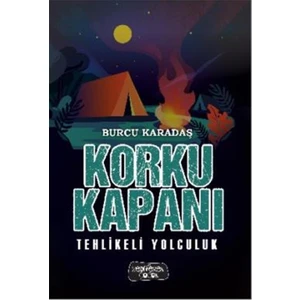 Korku Kapanı - Tehlikeli Yolculuk (Ciltli)