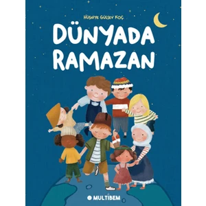 Dünyada Ramazan - Hüsniye Gülsev Koç