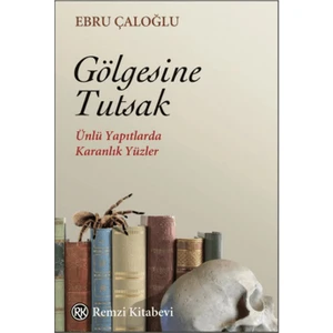 Gölgesine Tutsak - Ebru Çaloğlu