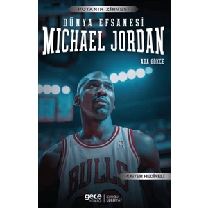 Michael Jordan - Dünya Efsanesi - Ada Gökce