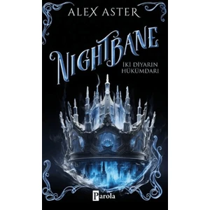 Nightbane: Iki Diyarın Hükümdarı - Alex Aster