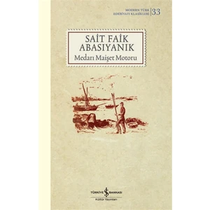Medarı Maişet Motoru- Sait Faik Abasıyanık