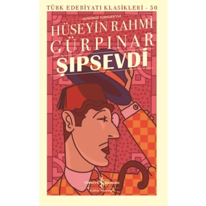 Şıpsevdi ;Günümüz Türkçesiyle - Hüseyin Rahmi Gürpınar