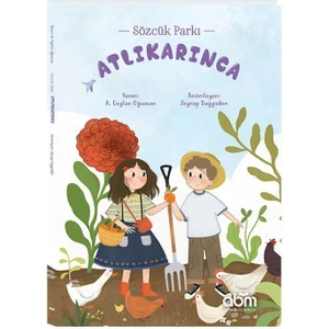 Sözcük Parkı: Atlıkarınca Hikaye Kitabı - 7 Yaş Üzeri Çocuklar Için Eğitici Ve Öğretici Kitap
