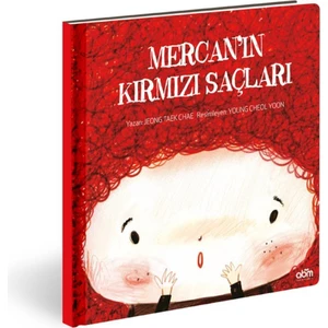 Mercan'ın Kırmızı Saçları Hikaye Kitabı - 4 Yaş Üzeri Çocuklar İçin Eğitici Ve Öğretici Kitap