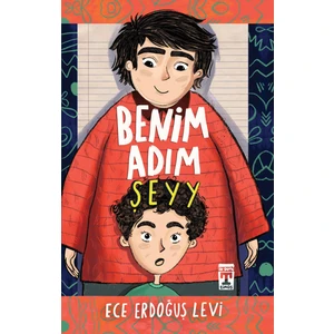 Benim Adım Şeyyy - Ece Erdoğuş Levi