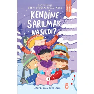 Kendine Sarılmak Nasıldı? - İrem Oturaklıoğlu Kaya