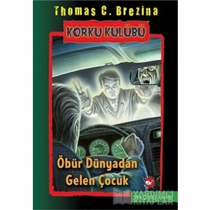 Beyaz Balina Yayınları Korku Kulübü 17 - Öbür Dünyadan Gelen Çocuk