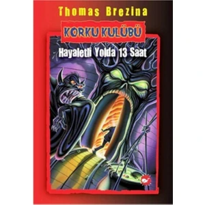 Beyaz Balina Yayınları Korku Kulübü 1 - Hayaletli Yolda 13 Saat