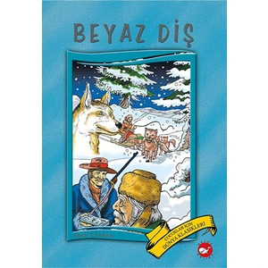 Beyaz Balina Yayınları Dünya Çocuk Klasikleri - Beyaz Diş