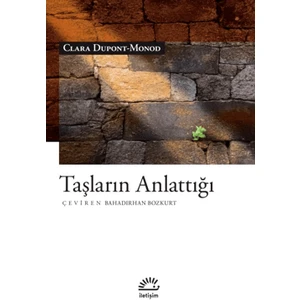 Taşların Anlattığı - Clara Dupont-Monod