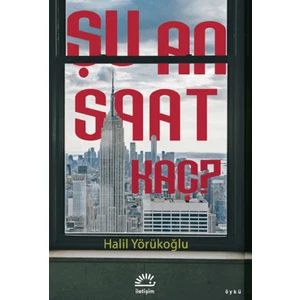 Şu An Saat Kaç? - Halil Yörükoğlu