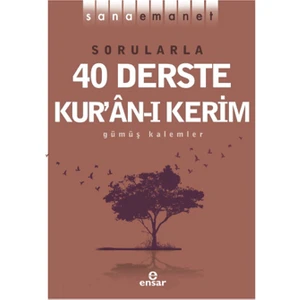Sana Emanet - Sorularla 40 Derste Kur’an-ı Kerim
