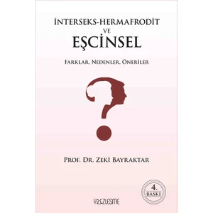 Interseks Hermafrodit ve Eşcinsel Farklar, Nedenler, Öneriler