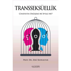 Transseksüellik Cinsiyetin Değişimi Mi Iptali Mi?